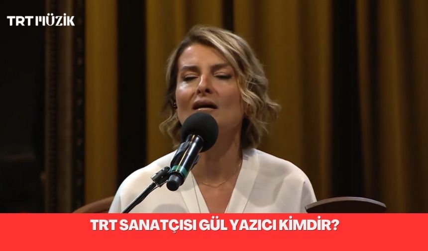 TRT’nin ses sanatçısı Gül