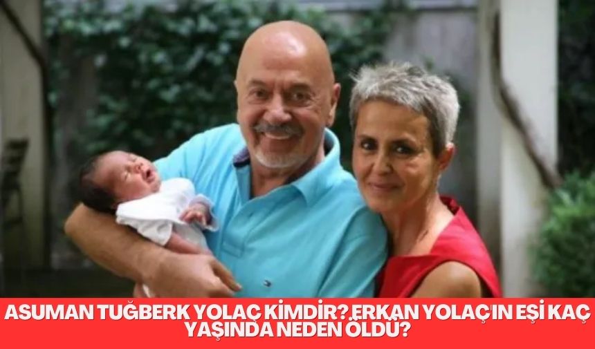 “Asuman Tuğberk Yolaç Kimdir?