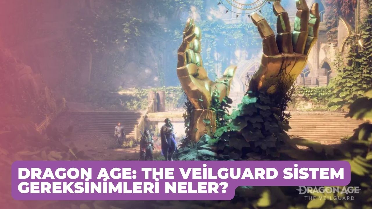 Dragon Age: The Veilguard yeni oyun duyurusu