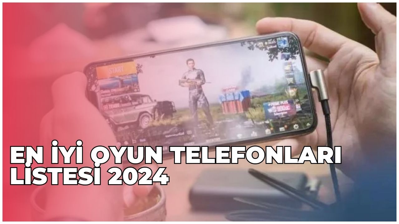 En Iyi Oyun Telefonlari Listesi 2024