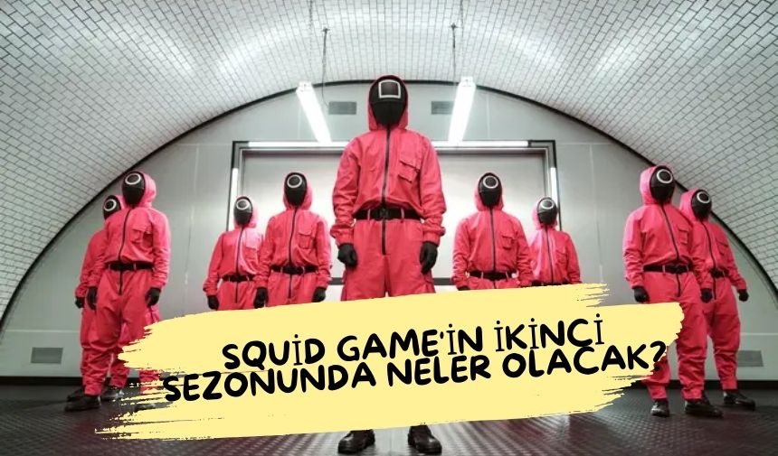 Squid Gamein ikinci sezonunda neler olacak