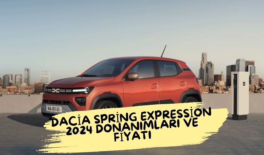 Dacia Spring Expression 2024 Donanimlari ve Fiyati 1