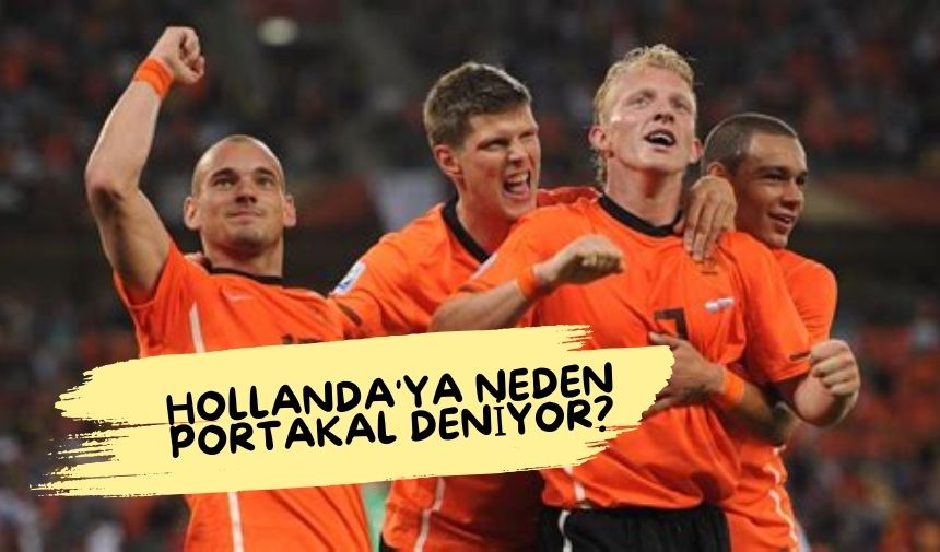 Hollandaya neden portakal deniyor Hollanda da portakal yetisir mi 1