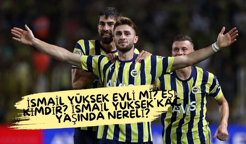 Ismail Yuksek Evli mi Esi Kimdir Ismail Yuksek Kac Yasinda Nereli 1