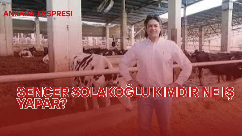 Sencer Solakoğlu’nun hayatı, kariyeri