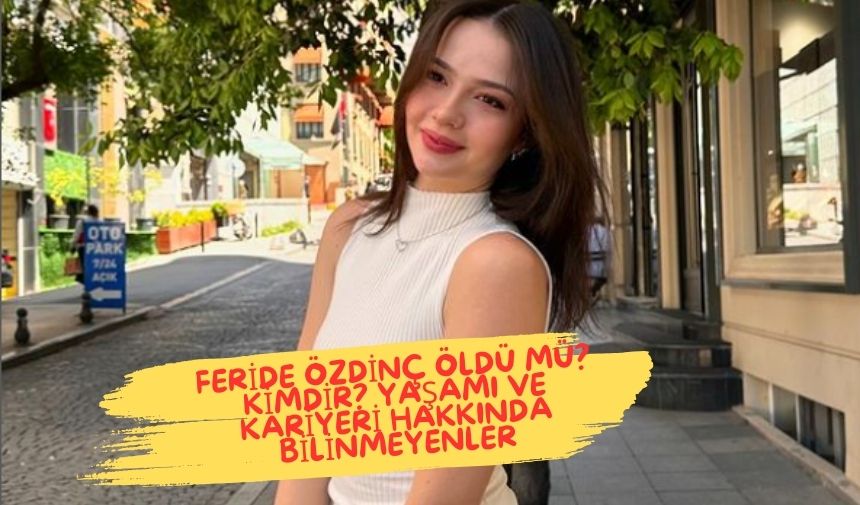 Feride Özdinç’in popülerliği, genç