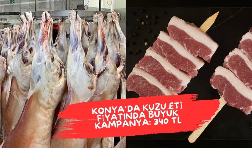 Konya’da Kuzu Eti Fiyatında Büyük Kampanya: 340 TL