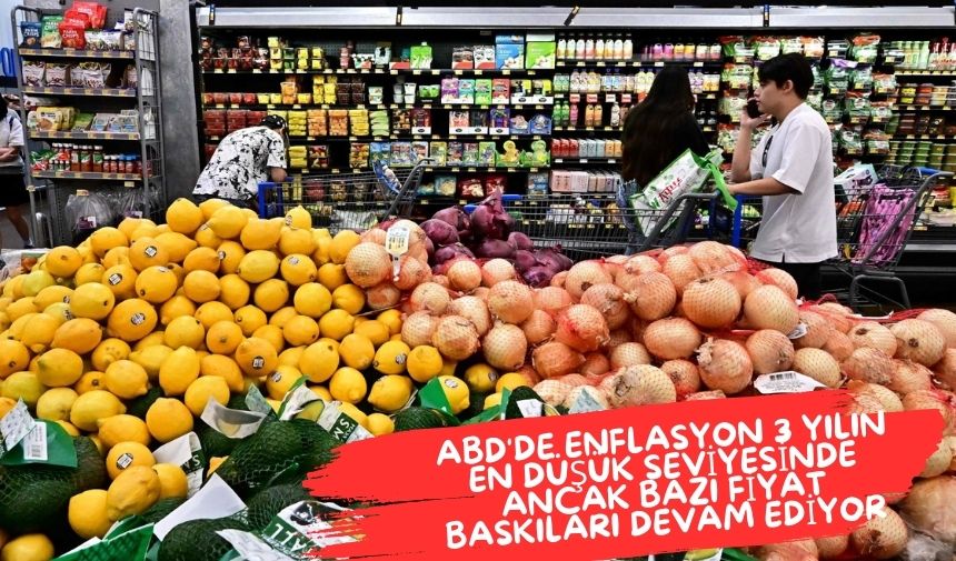 ABD’de enflasyon 3 yılın en düşük seviyesinde ancak bazı fiyat baskıları devam ediyor