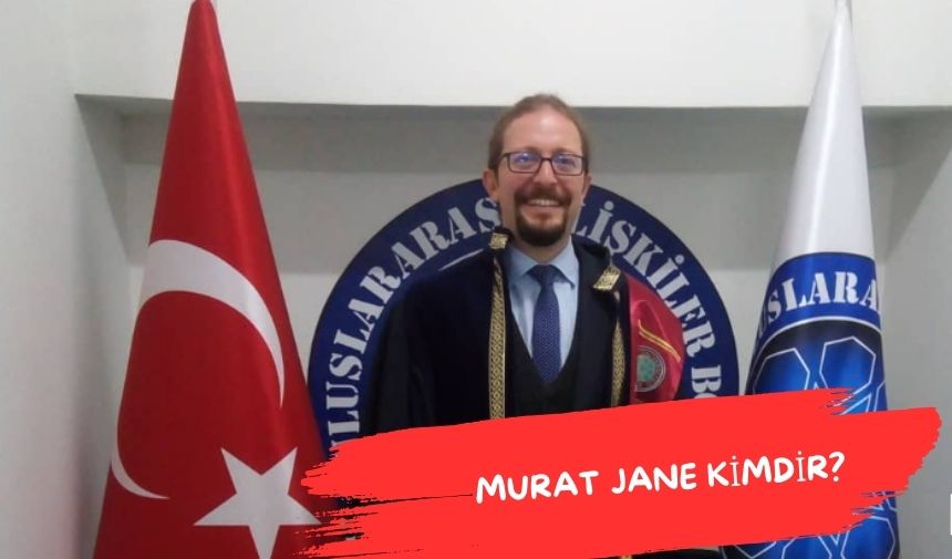 Murat Jane Kimdir