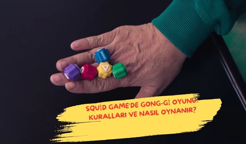 Squid Gamede Gong gi Oyunu Kurallari ve Nasil Oynanir 1